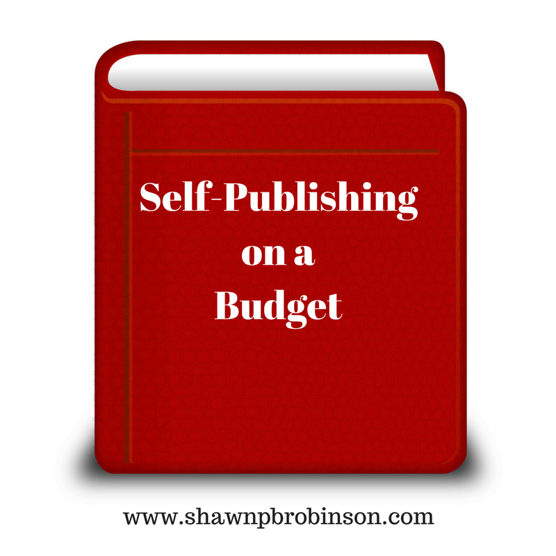 Self-Publishing On A Budget | Shawn P. B. Robinson